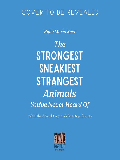 Title details for Mind-Blowing Facts About the Planet's Strangest Animals by Kylie Marin Keen - Available